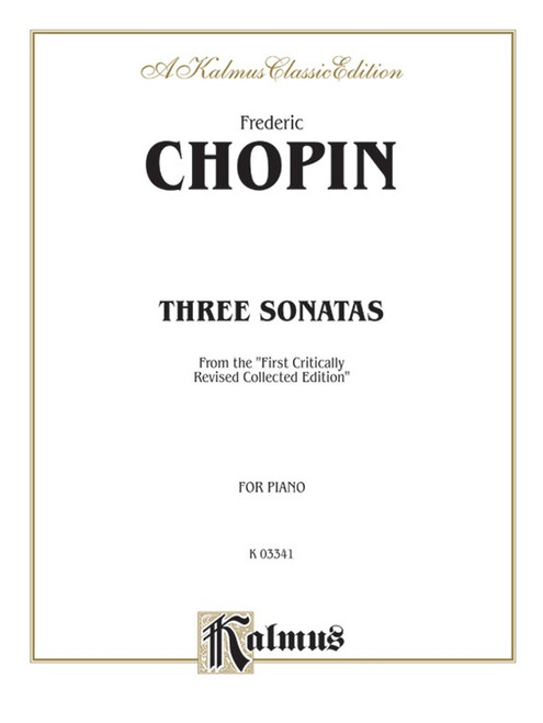 Chopin - Three Sonatas (Kalmus Classic Edition) for Intermediate to Advanced Piano