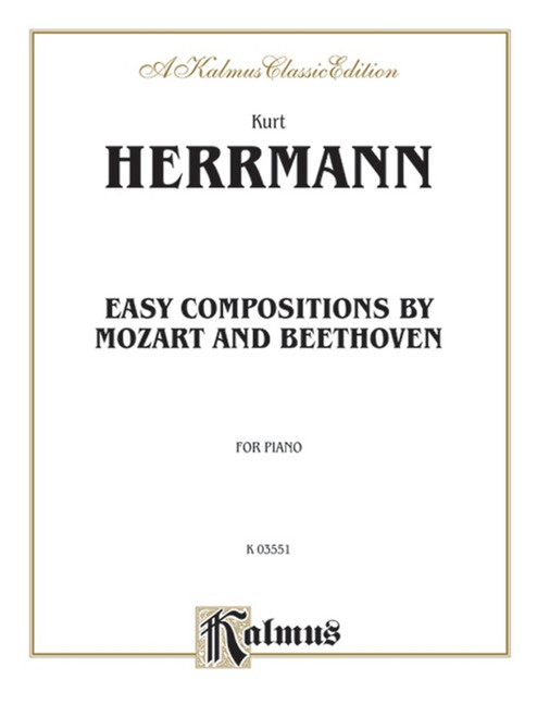 Hermann - Easy Compositions by Mozart and Beethoven (Kalmus Classic Edition) for Intermediate to Advanced Piano