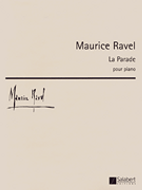 Ravel - La Parade Single Sheet (Salabert Edition) for Intermediate to Advanced Piano