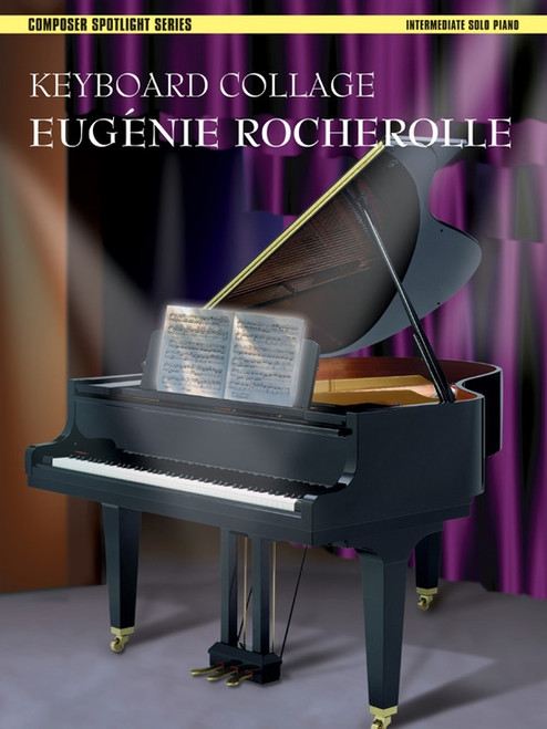Eugénie Rocherolle - Keyboard Collage (Composer Spotlight Series) for Intermediate Piano