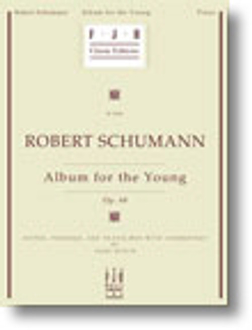 Schumann - Album for the Young, Op. 68 (FJH Classic Editions) for Intermediate to Advanced Piano