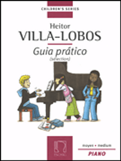 Villa-Lobos - Selections from Guia Prático (Eschig Children's Series) for Intermediate Piano