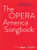 The Opera America Songbook - Vocal / Piano Songbook