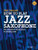 How to Play Jazz Saxophone (The Essential Introduction to Playing Jazz) by Ned Bennet