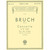Bruch - Op. 26 Concerto in G Minor for the Violin with Piano Accompaniment by Henry Schradieck