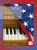 Patriotic Piano Solos for Intermediate to Advanced Piano