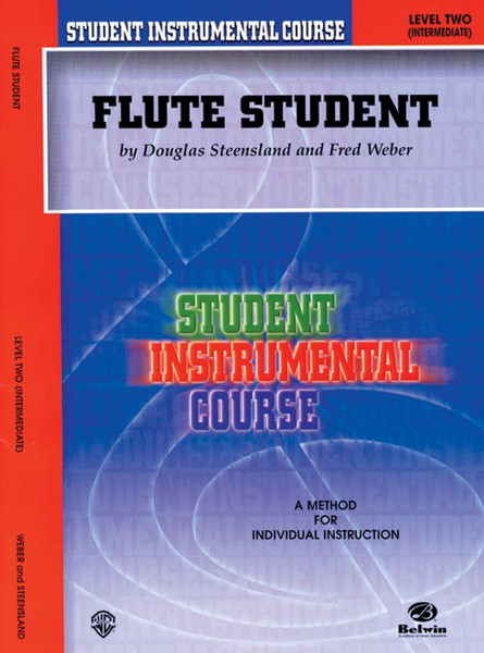 Student Instrumental Course: Flute Student - Level 2 by Douglass Steensland & Fred Weber