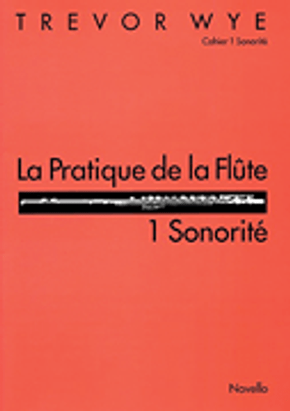 La Pratique de la Flûte - Tome 1: Sonorité à Trevor Wye