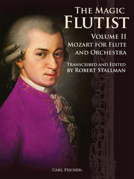 The Magic Flutist, Volume 2 - Mozart for Flute and Orchestra