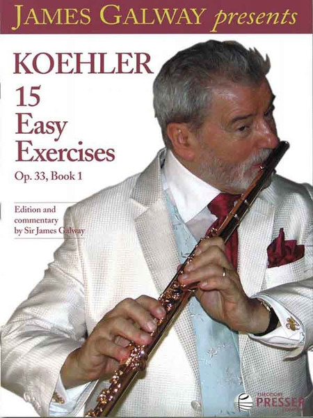 James Galway Presents Koehler: 15 Easy Exercises, Op.33 - Book 1 for Flute