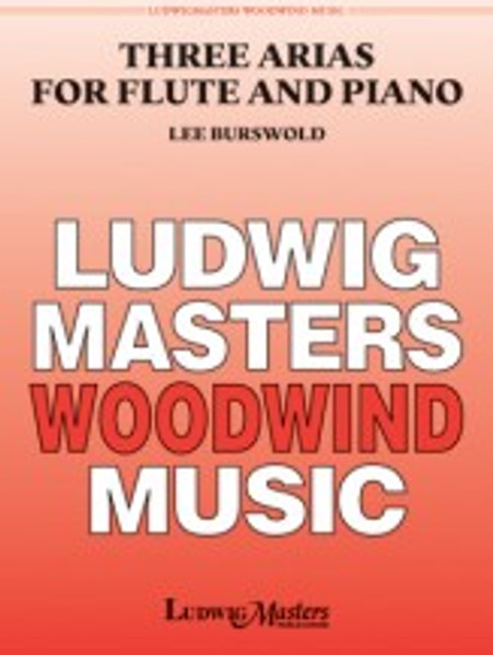 Three Arias for Flute and Piano by Lee Burswold