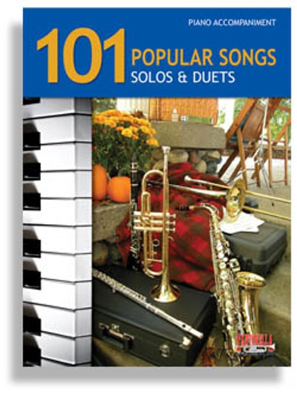 101 Popular Songs Solos & Duets Piano Accompaniment for Brass & Reeds