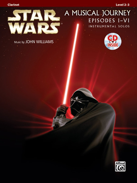 Star Wars: A Musical Journey - Episodes I-VI Instrumental Solos, Level 2-3 for Clarinet (Book/Online Access Included)