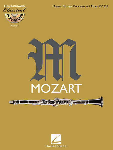 Hal Leonard Classical Play-Along for Clarinet - Mozart: Clarinet Concerto in A Major; KV 622 (Book/CD Set)