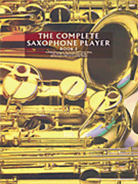 The Complete Saxophone Player, Book 2 by Raphael Ravencroft