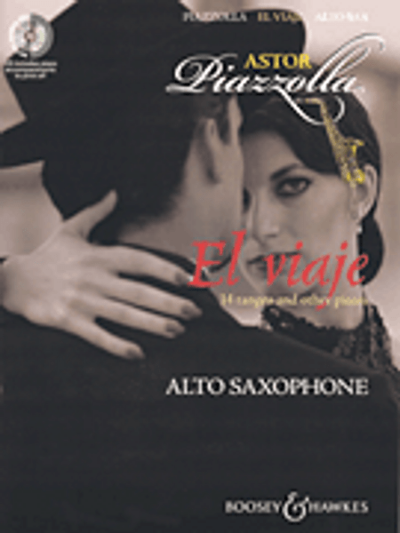 Astor Piazzolla - El viaje: 14 Tangos and Other Pieces for Alto Saxophone (Book/CD Set)