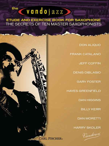 The Vandojazz Etude and Exercise Book for Saxophone: The Secrets of Ten Master Saxophonists