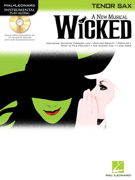 Hal Leonard Instrumental Play-Along for Tenor Sax - Wicked: A New Musical (Book/CD Set)