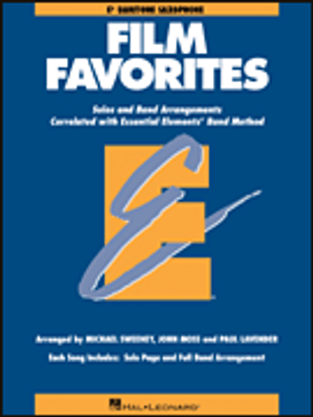 Essential Elements: Film Favorites for E♭ Baritone Saxophone by Michael Sweeney, John Moss & Paul Lavender
