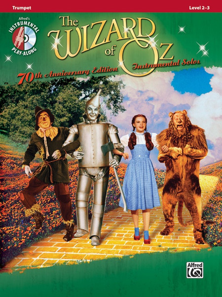 Alfred's Instrumental Play-Along - The Wizard of Oz Instrumental Solos 70th Anniversary Edition, Level 2-3 for Trumpet (Book/CD Set)