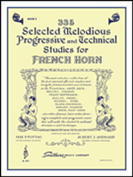 335 Selected Melodious Progressive and Technical Studies for French Horn, Book 2 by Max P. Pottag & Albert J. Andraud