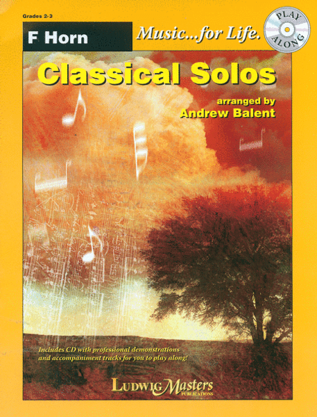 Music... for Life - Classical Solos for F Horn, Grades 2-3 by Andrew Balent (Book/CD Set)