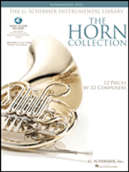 The G. Schirmer Instrumental Library - The Horn Collection, Intermediate Level (with Audio Access)