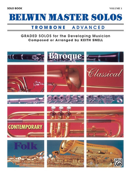 Belwin Master Solos, Advanced Level, Volume 1 for Trombone by Keith Snell