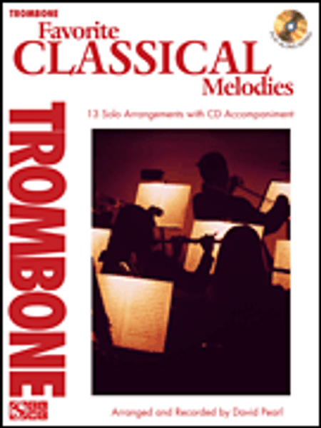 Favorite Classical Melodies for Trombone by David Pearl (Book/CD Set)