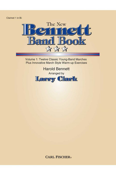The New Bennett Band Book Volume 1 for Clarinet 1 in Bb