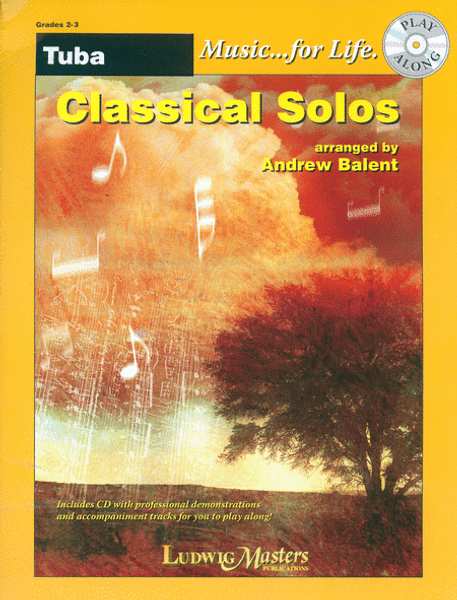 Music... for Life: Classical Solos for Tuba, Grades 2-3 by Andrew Balent (Book/CD Set)