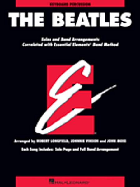 Essential Elements: The Beatles for Keyboard Percussion by Robert Longfield, Johnnie Vinson & John Moss