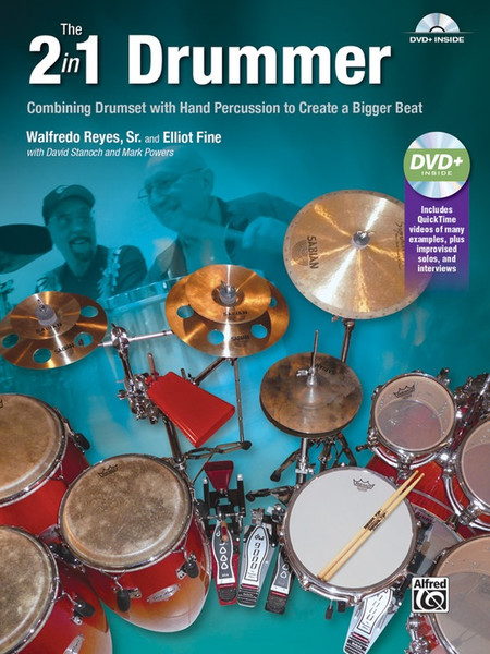 The 2 in 1 Drummer: Combining Drumset with Hand Percussion to Create a Bigger Beat by Walfredo Reyes, Sr. & Elliot Fine (Book/DVD Set)