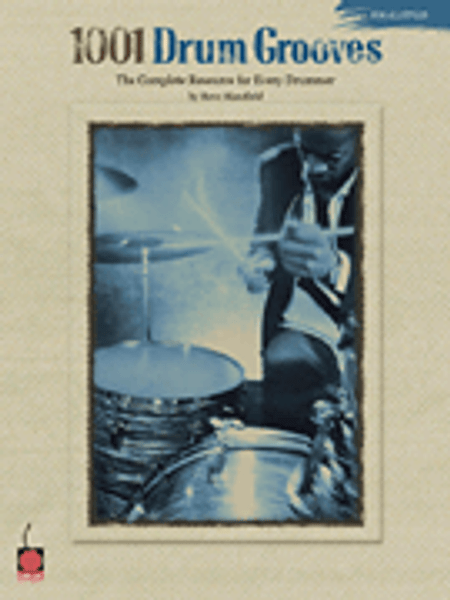 1001 Drum Grooves: The Complete Resource for Every Drummer for Drumset by Steve Mansfield