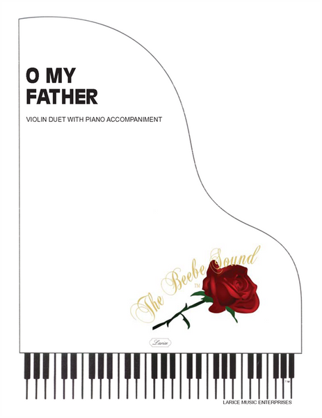 O My Father - Violin Duet with Piano Accompaniment