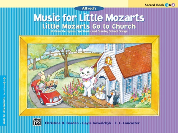 Alfred's Music for Little Mozarts: Little Mozarts Go to Church - Sacred Book 3 & 4