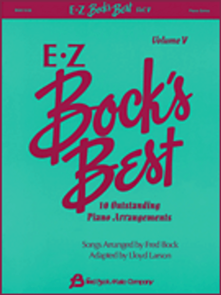 E-Z Bock's Best, Volume 5 for Intermediate to Advanced Piano
