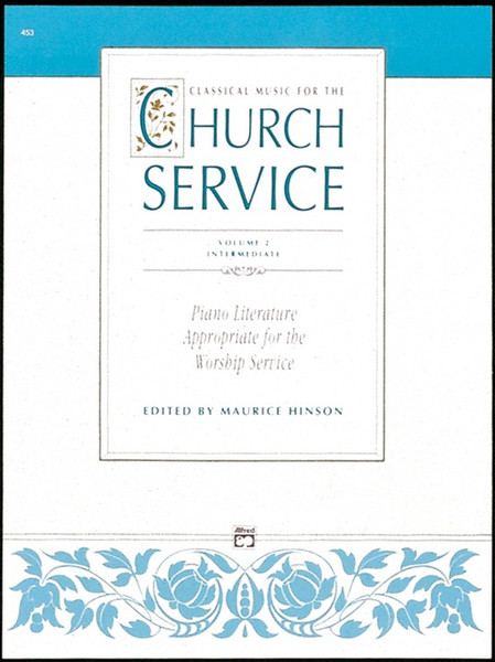 Classical Music for the Church Service, Volume 2 for Intermediate Piano