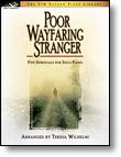 The FJH Sacred Piano Library - Poor Wayfaring Stranger: Five Spirituals for Solo Early Advanced Piano