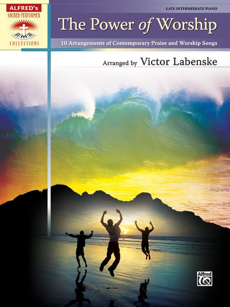 Alfred's Sacred Performer Collections - The Power of Worship for Late Intermediate Piano