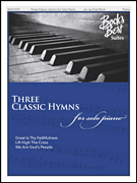 Bock's Best Suites - Three Classic Hymns for Intermediate to Advanced Piano