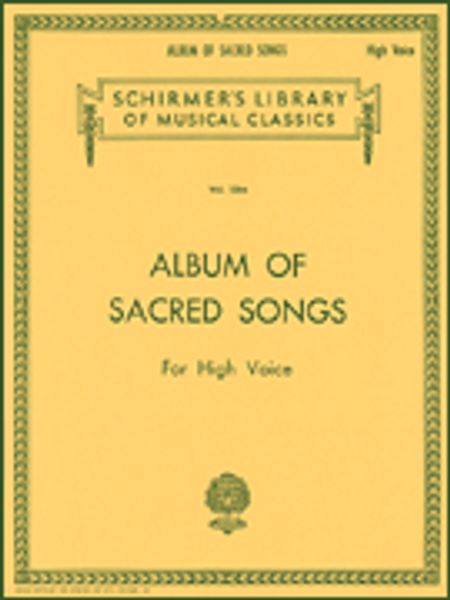 Album of Sacred Songs (Schirmer's Library of Musical Classics, Volume 1384) for High Voice