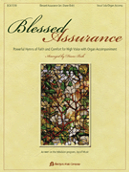 Blessed Assurance: •Powerful Hymns of Faith and Comfort for High Voice with Organ Accompaniment