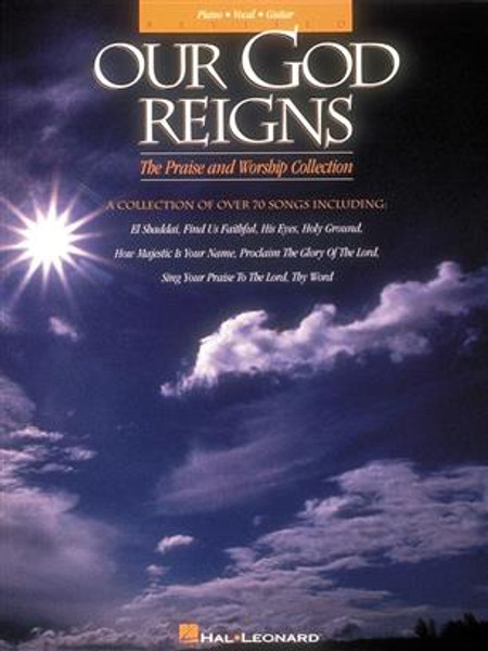 Our God Reigns: •The Praise and Worship Collection (Revised) for Piano / Vocal / Guitar