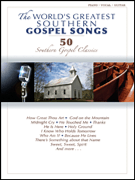 The World's Greatest Southern Gospel Songs for Piano / Vocal / Guitar