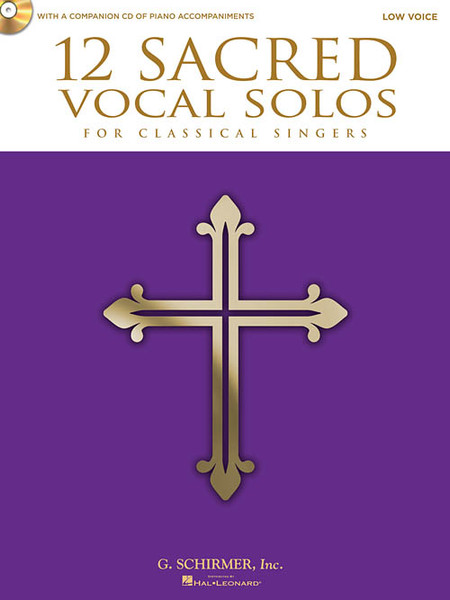 12 Sacred Vocal Solos for Classical Singers (Book/CD Set) for Low Voice / Piano