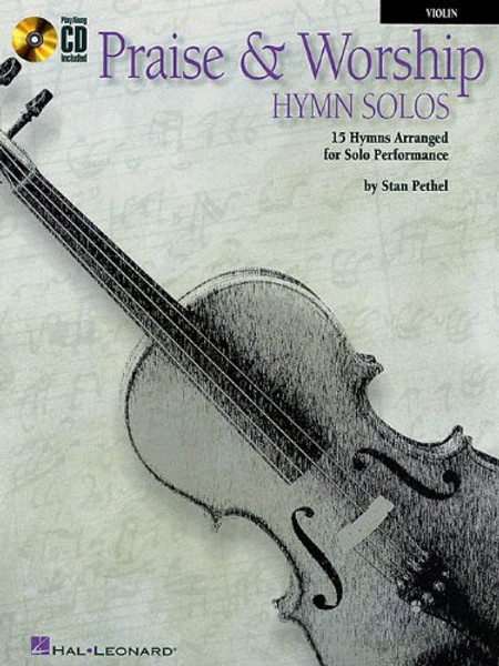 Praise & Worship Hymn Solos (Audio Access Included) - Violin Praise & Worship Hymn Solos (Audio Access Included) - Violin