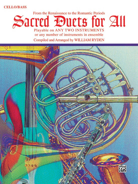 Sacred Duets for All: •From the Renaissance to the Romantic Periods for Cello / Bass