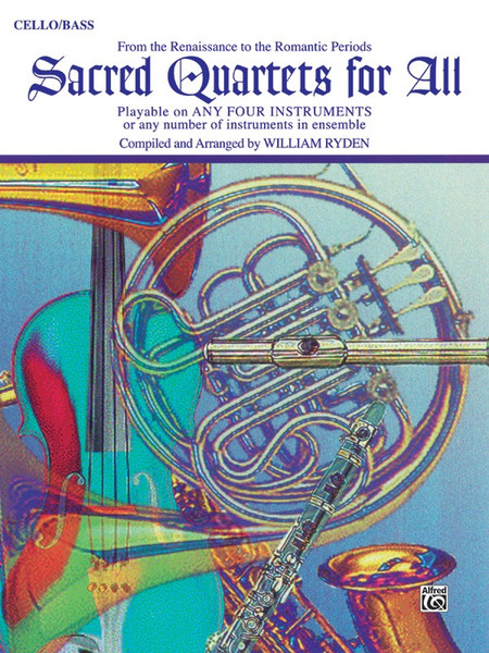 Sacred Quartets for All: •From the Renaissance to the Romantic Periods for Cello / Bass