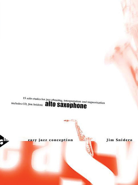 Easy Jazz Conception by Jim Snidero for Alto Saxophone